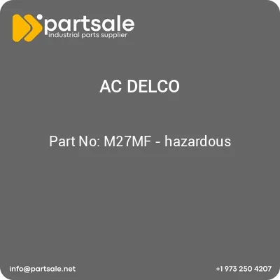 ac-delco-m27mf-hazardous