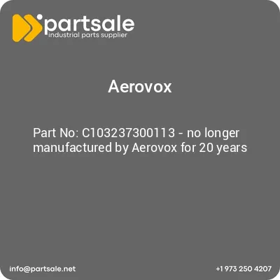 c103237300113-no-longer-manufactured-by-aerovox-for-20-years