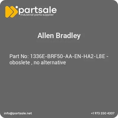 allen-bradley-1336e-brf50-aa-en-ha2-l8e-oboslete-no-alternative