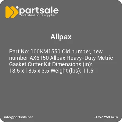 100km1550-old-number-new-number-ax6150-allpax-heavy-duty-metric-gasket-cutter-kit-dimensions-in-185-x-185-x-35-weight-lbs-115