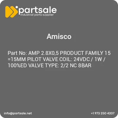 amisco-amp-28x05-product-family-15-15mm-pilot-valve-coil-24vdc-1w-100ed-valve-type-22-nc-8bar