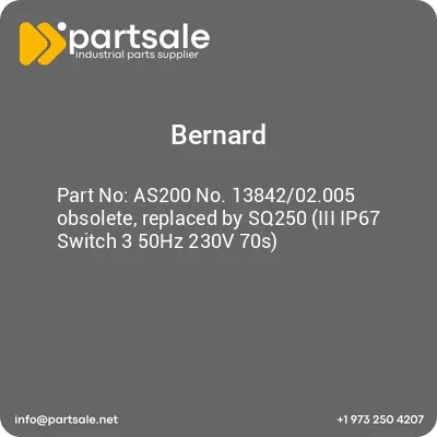 bernard-as200-no-1384202005-obsolete-replaced-by-sq250-iii-ip67-switch-3-50hz-230v-70s