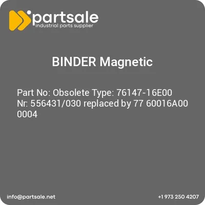 binder-magnetic-obsolete-type-76147-16e00-nr-556431030-replaced-by-77-60016a00-0004