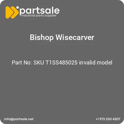 bishop-wisecarver-sku-t1ss485025-invalid-model