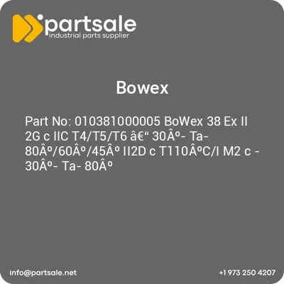 bowex-010381000005-bowex-38-ex-ii-2g-c-iic-t4t5t6-a-30ao-ta-80ao60ao45ao-ii2d-c-t110aoci-m2-c-30ao-ta-80ao