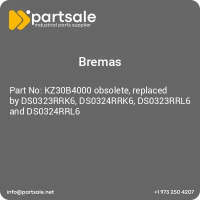 bremas-kz30b4000-obsolete-replaced-by-ds0323rrk6-ds0324rrk6-ds0323rrl6-and-ds0324rrl6