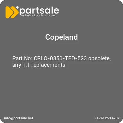 copeland-crlq-0350-tfd-523-obsolete-any-11-replacements