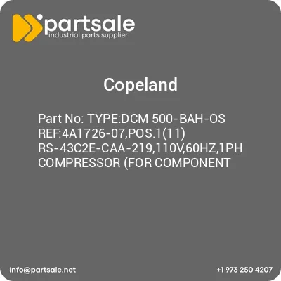 copeland-typedcm-500-bah-os-ref4a1726-07pos111-rs-43c2e-caa-219110v60hz1ph-compressor-for-component