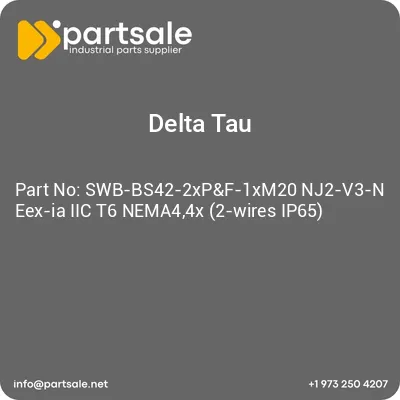 delta-tau-swb-bs42-2xpf-1xm20-nj2-v3-n-eex-ia-iic-t6-nema44x-2-wires-ip65