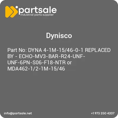 dyna-4-1m-1546-0-1-replaced-by-echo-mv3-bar-r24-unf-unf-6pn-s06-f18-ntr-or-mda462-12-1m-1546