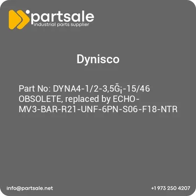 dyna4-12-35g-1546-obsolete-replaced-by-echo-mv3-bar-r21-unf-6pn-s06-f18-ntr