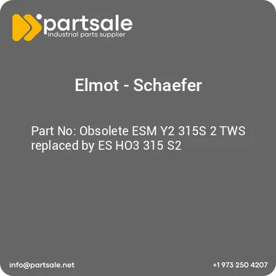 obsolete-esm-y2-315s-2-tws-replaced-by-es-ho3-315-s2