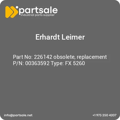 erhardt-leimer-226142-obsolete-replacement-pn-00363592-type-fx-5260