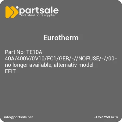 te10a-40a400v0v10fc1ger-nofuse-00-no-longer-available-alternativ-model-efit