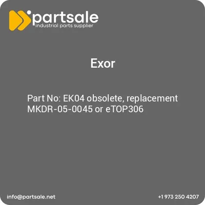 exor-ek04-obsolete-replacement-mkdr-05-0045-or-etop306