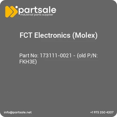 fct-electronics-molex-173111-0021-old-pn-fkh3e