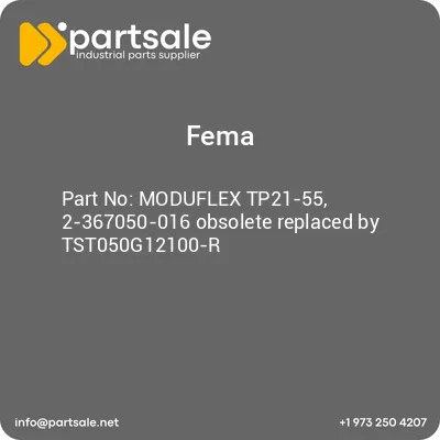 fema-moduflex-tp21-55-2-367050-016-obsolete-replaced-by-tst050g12100-r