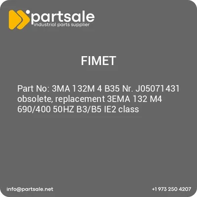 3ma-132m-4-b35-nr-j05071431-obsolete-replacement-3ema-132-m4-690400-50hz-b3b5-ie2-class