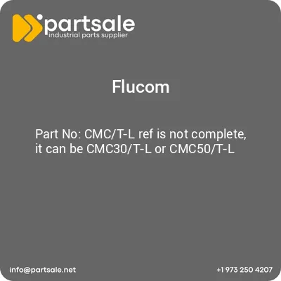 flucom-cmct-l-ref-is-not-complete-it-can-be-cmc30t-l-or-cmc50t-l