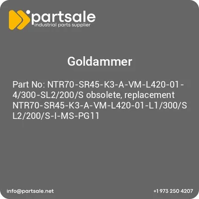 goldammer-ntr70-sr45-k3-a-vm-l420-01-4300-sl2200s-obsolete-replacement-ntr70-sr45-k3-a-vm-l420-01-l1300s-l2200s-i-ms-pg11