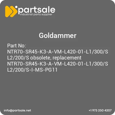 goldammer-ntr70-sr45-k3-a-vm-l420-01-l1300s-l2200s-obsolete-replacement-ntr70-sr45-k3-a-vm-l420-01-l1300s-l2200s-i-ms-pg11