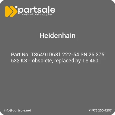 heidenhain-ts649-id631-222-54-sn-26-375-532-k3-obsolete-replaced-by-ts-460