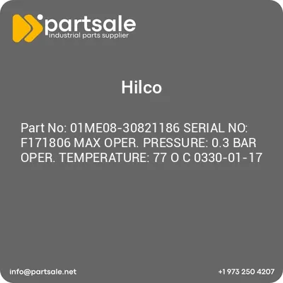 hilco-01me08-30821186-serial-no-f171806-max-oper-pressure-03-bar-oper-temperature-77-o-c-0330-01-17