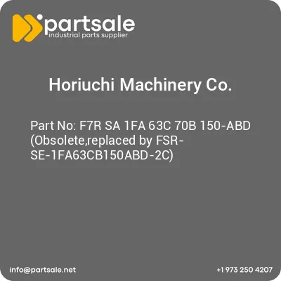 horiuchi-machinery-co-f7r-sa-1fa-63c-70b-150-abd-obsoletereplaced-by-fsr-se-1fa63cb150abd-2c