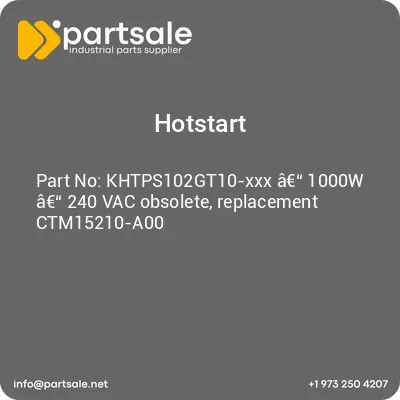 hotstart-khtps102gt10-xxx-a-1000w-a-240-vac-obsolete-replacement-ctm15210-a00