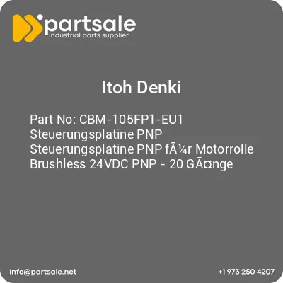 cbm-105fp1-eu1-steuerungsplatine-pnp-steuerungsplatine-pnp-fa14r-motorrolle-brushless-24vdc-pnp-20-gange