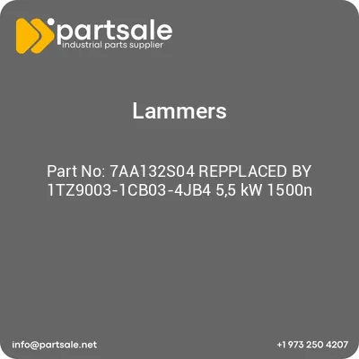 lammers-7aa132s04-repplaced-by-1tz9003-1cb03-4jb4-55-kw-1500n