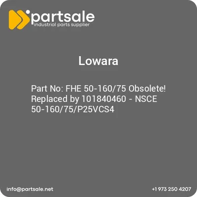 lowara-fhe-50-16075-obsolete-replaced-by-101840460-nsce-50-16075p25vcs4