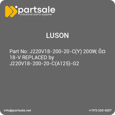 luson-j220v18-200-20-cy-200w-g-18-v-replaced-by-j220v18-200-20-ca125-g2