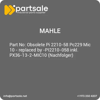 mahle-obsolete-pi-2210-58-pc229-mic-10-replaced-by-pi2210-058-inkl-px36-13-2-mic10-nachfolger