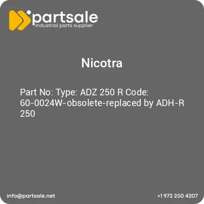 nicotra-type-adz-250-r-code-60-0024w-obsolete-replaced-by-adh-r-250