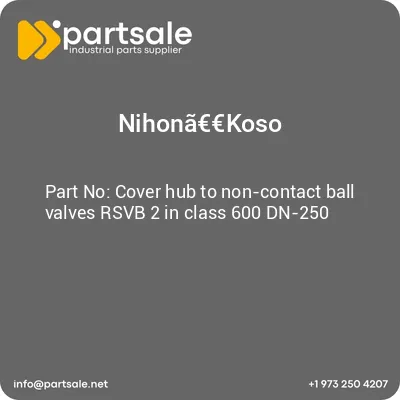 nihonakoso-cover-hub-to-non-contact-ball-valves-rsvb-2-in-class-600-dn-250