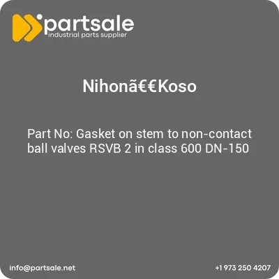 nihonakoso-gasket-on-stem-to-non-contact-ball-valves-rsvb-2-in-class-600-dn-150