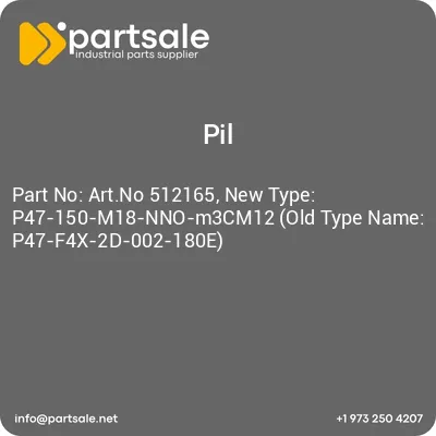 artno-512165-new-type-p47-150-m18-nno-m3cm12-old-type-name-p47-f4x-2d-002-180e