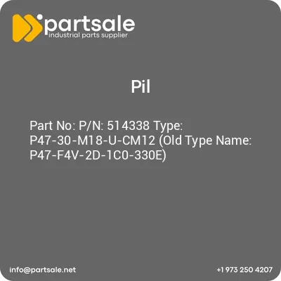 pn-514338-type-p47-30-m18-u-cm12-old-type-name-p47-f4v-2d-1c0-330e