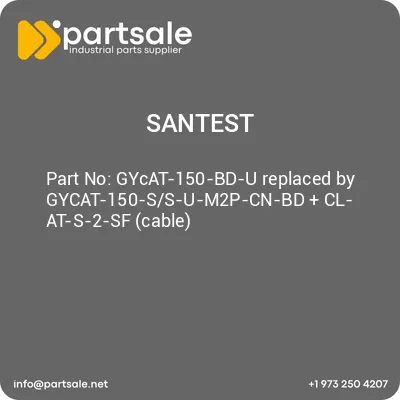 santest-gycat-150-bd-u-replaced-by-gycat-150-ss-u-m2p-cn-bd-cl-at-s-2-sf-cable