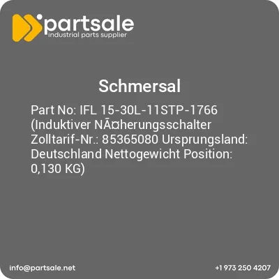 ifl-15-30l-11stp-1766-induktiver-naherungsschalter-zolltarif-nr-85365080-ursprungsland-deutschland-nettogewicht-position-0130-kg