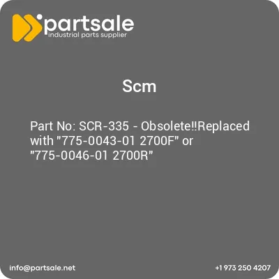 scm-scr-335-obsoletereplaced-with-775-0043-01-2700f-or-775-0046-01-2700r