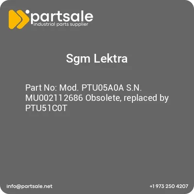 sgm-lektra-mod-ptu05a0a-sn-mu002112686-obsolete-replaced-by-ptu51c0t