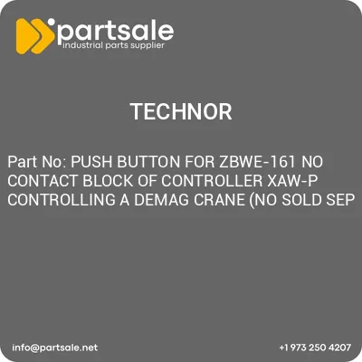 push-button-for-zbwe-161-no-contact-block-of-controller-xaw-p-controlling-a-demag-crane-no-sold-sep