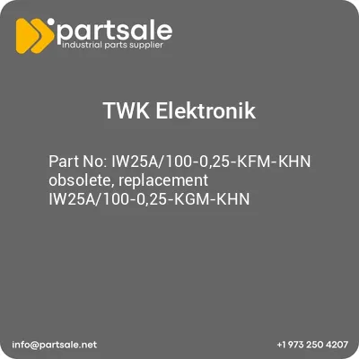 twk-elektronik-iw25a100-025-kfm-khn-obsolete-replacement-iw25a100-025-kgm-khn