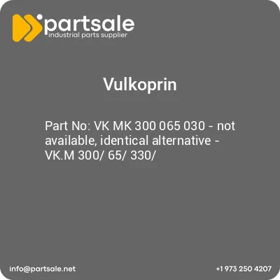 vulkoprin-vk-mk-300-065-030-not-available-identical-alternative-vkm-300-65-330