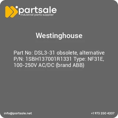 westinghouse-dsl3-31-obsolete-alternative-pn-1sbh137001r1331-type-nf31e-100-250v-acdc-brand-abb