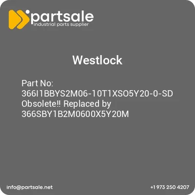 westlock-366i1bbys2m06-10t1xso5y20-0-sd-obsolete-replaced-by-366sby1b2m0600x5y20m