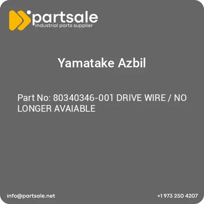 80340346-001-drive-wire-no-longer-avaiable